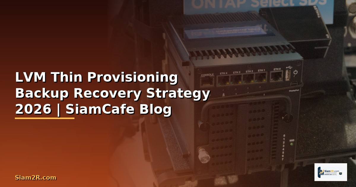 LVM Thin Provisioning Backup Recovery Strategy