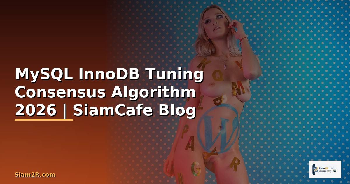 MySQL InnoDB Tuning Consensus Algorithm