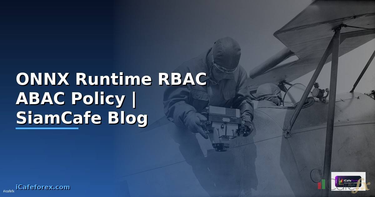 ONNX Runtime RBAC ABAC Policy