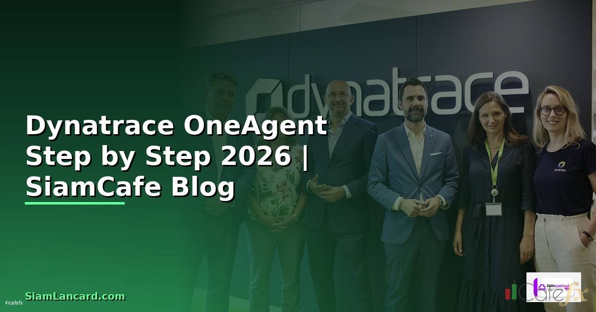 Dynatrace OneAgent สำหรับมือใหม่ Step by Step