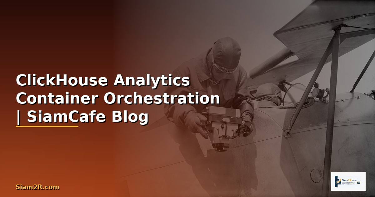 ClickHouse Analytics Container Orchestration