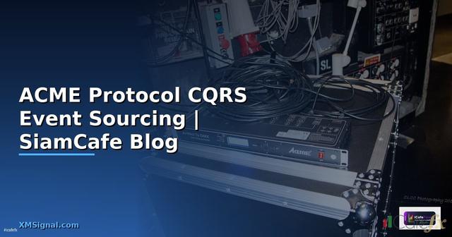 ACME Protocol CQRS Event Sourcing
