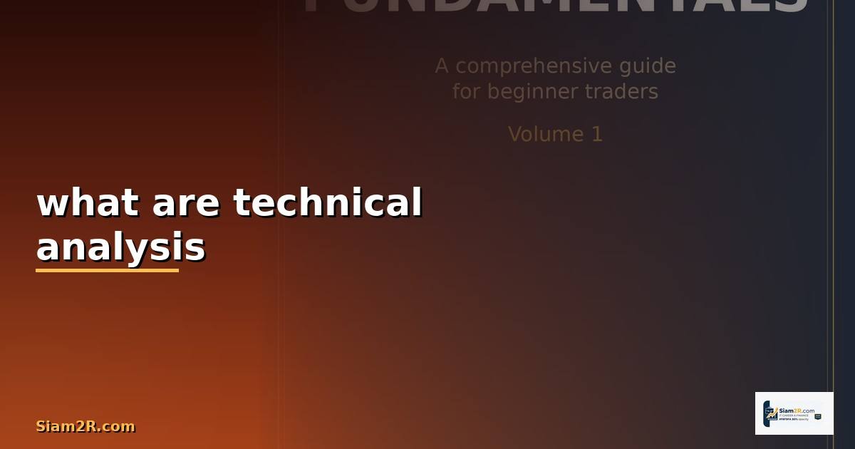 what are technical analysis —