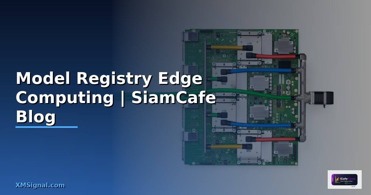 Model Registry Edge Computing
