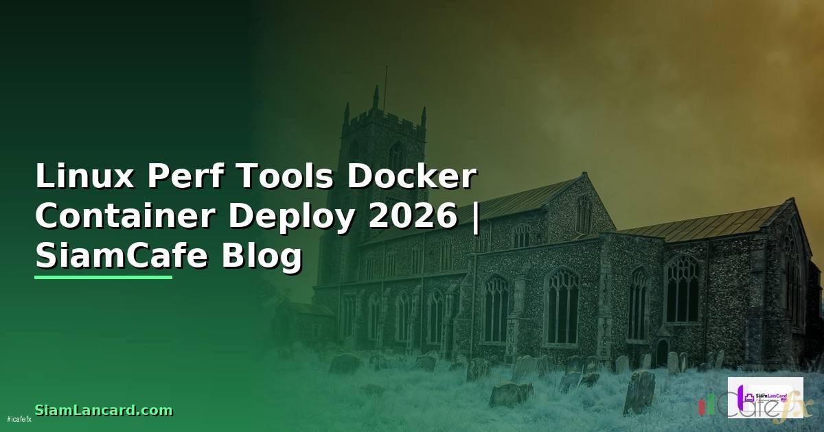 Linux Perf Tools Docker Container Deploy