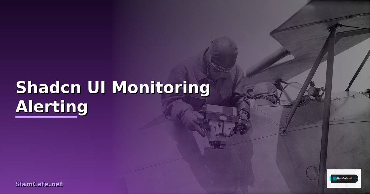 Shadcn UI Monitoring และ Alerting —