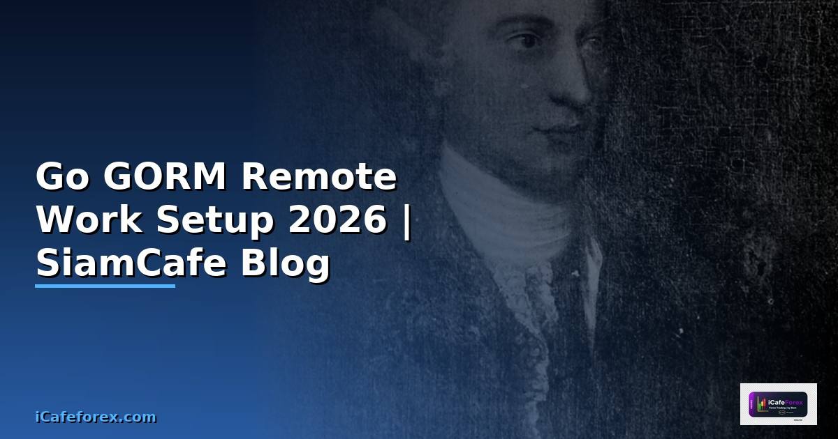 Go GORM Remote Work Setup