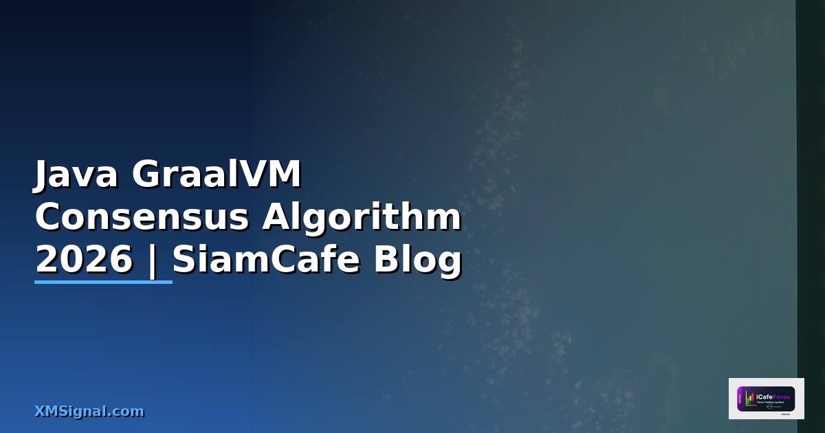 Java GraalVM Consensus Algorithm