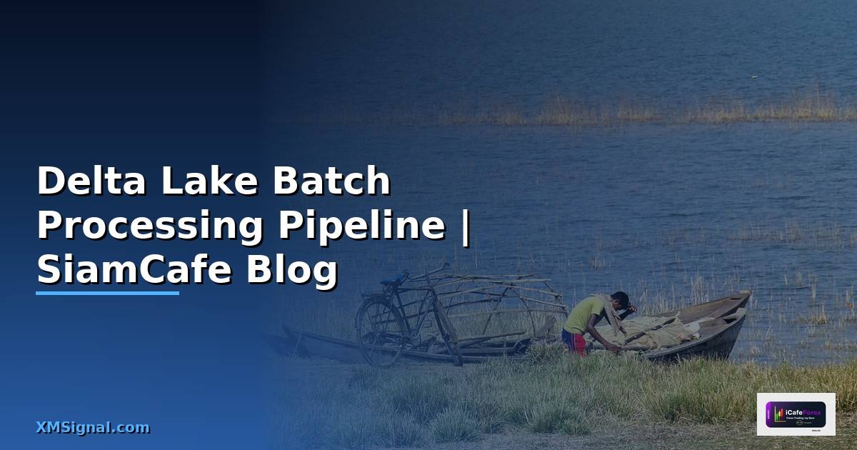 Delta Lake Batch Processing Pipeline