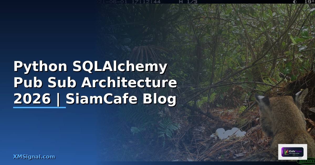 Python SQLAlchemy Pub Sub Architecture