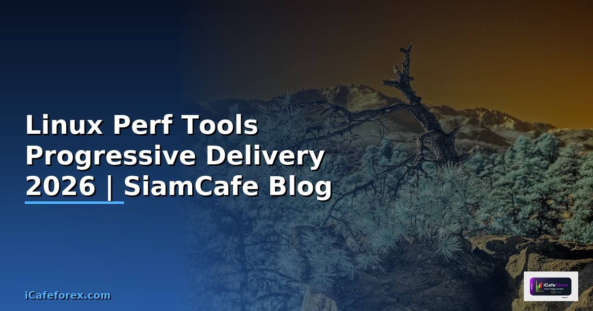 Linux Perf Tools Progressive Delivery