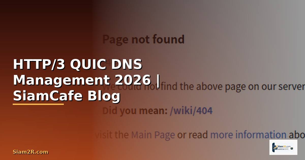 HTTP/3 QUIC DNS Management