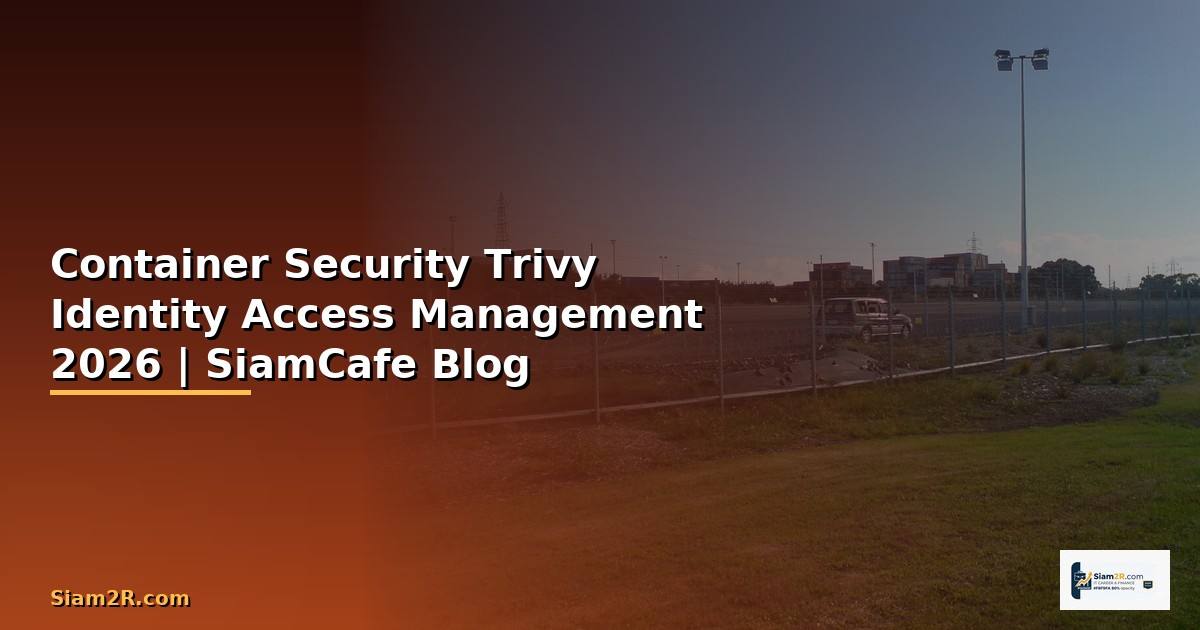 Container Security Trivy Identity Access