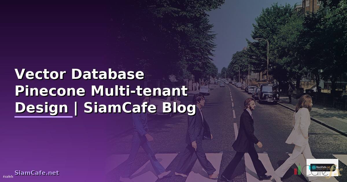 Vector Database Pinecone Multi-tenant Design