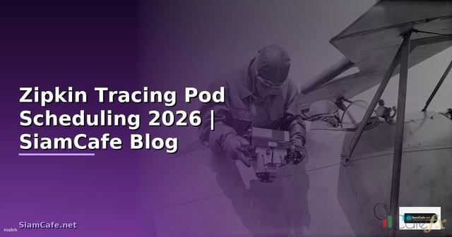 Zipkin Tracing Pod Scheduling