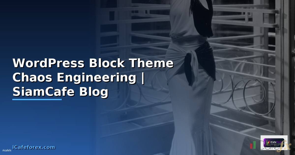 WordPress Block Theme Chaos Engineering