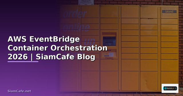 AWS EventBridge Container Orchestration