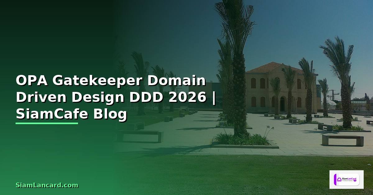 OPA Gatekeeper Domain Driven Design DDD