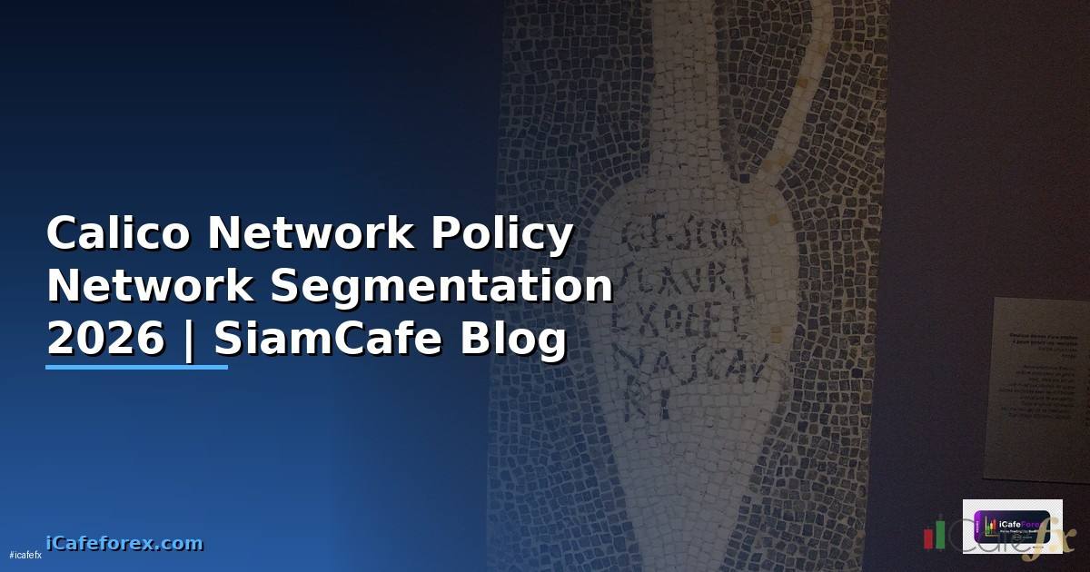 Calico Network Policy Network Segmentation