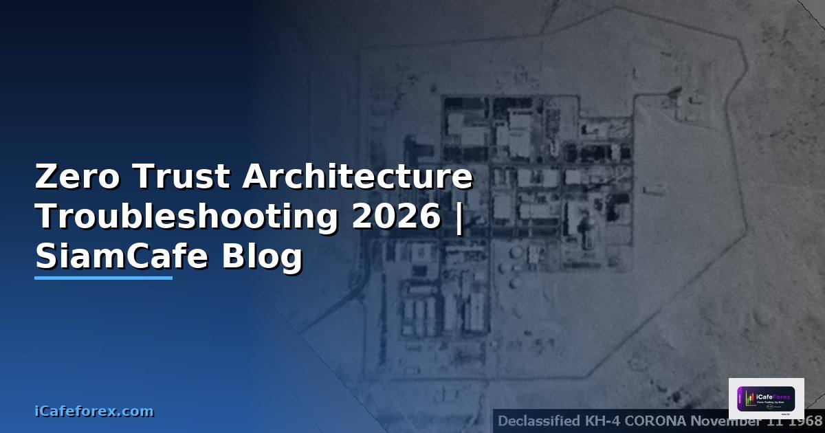 Zero Trust Architecture Troubleshooting แก้ปัญหา