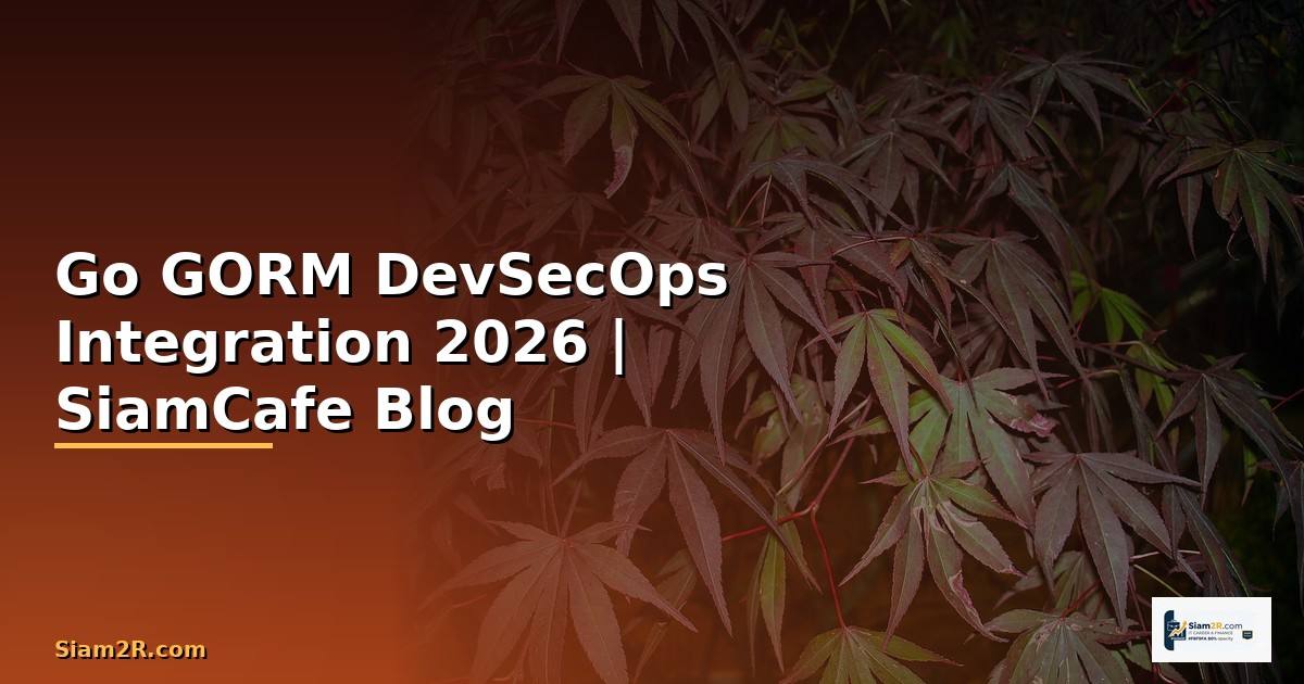 Go GORM DevSecOps Integration