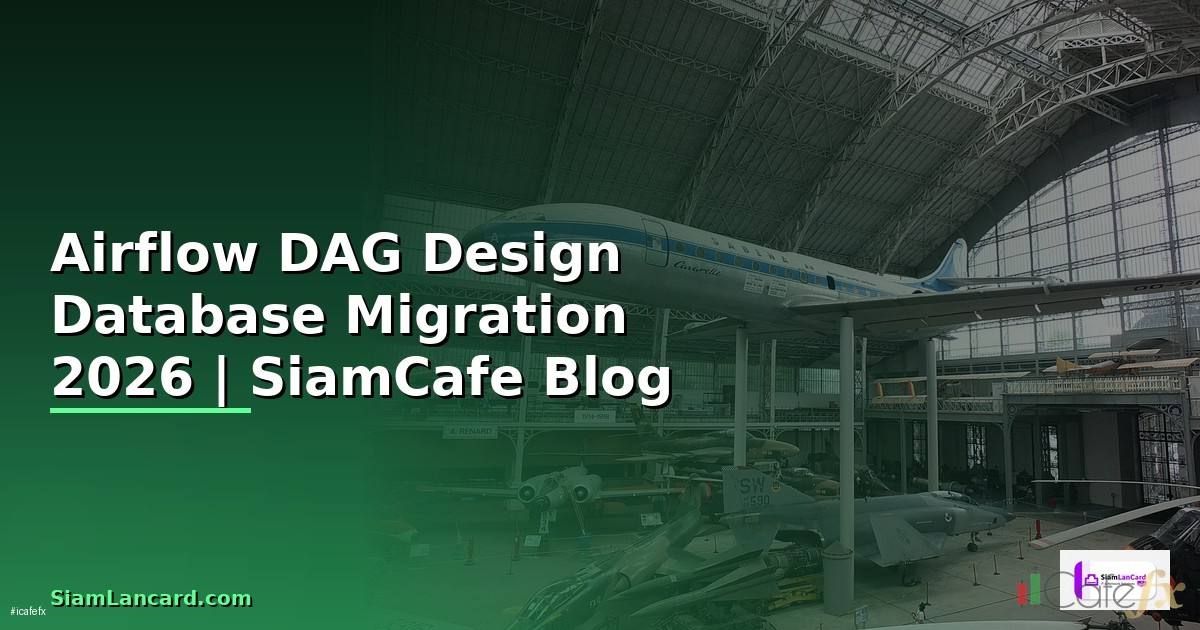 Airflow DAG Design Database Migration