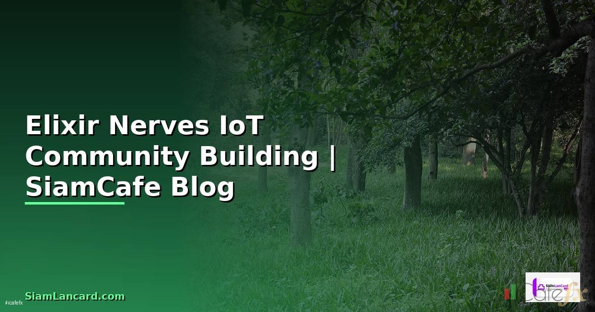 Elixir Nerves IoT Community Building