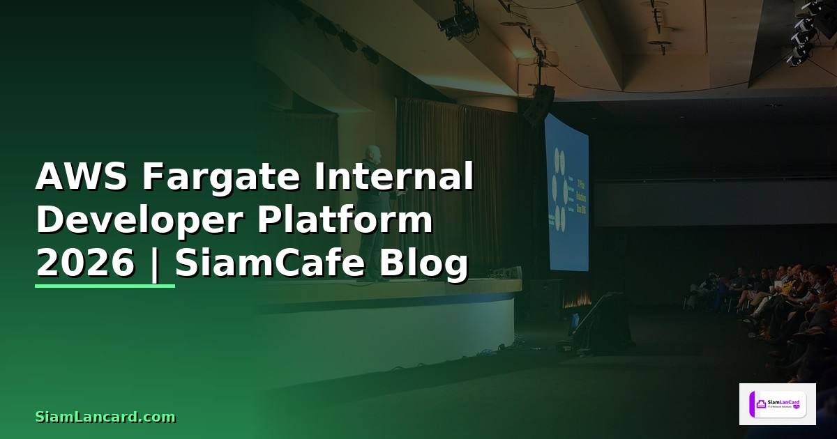 AWS Fargate Internal Developer Platform