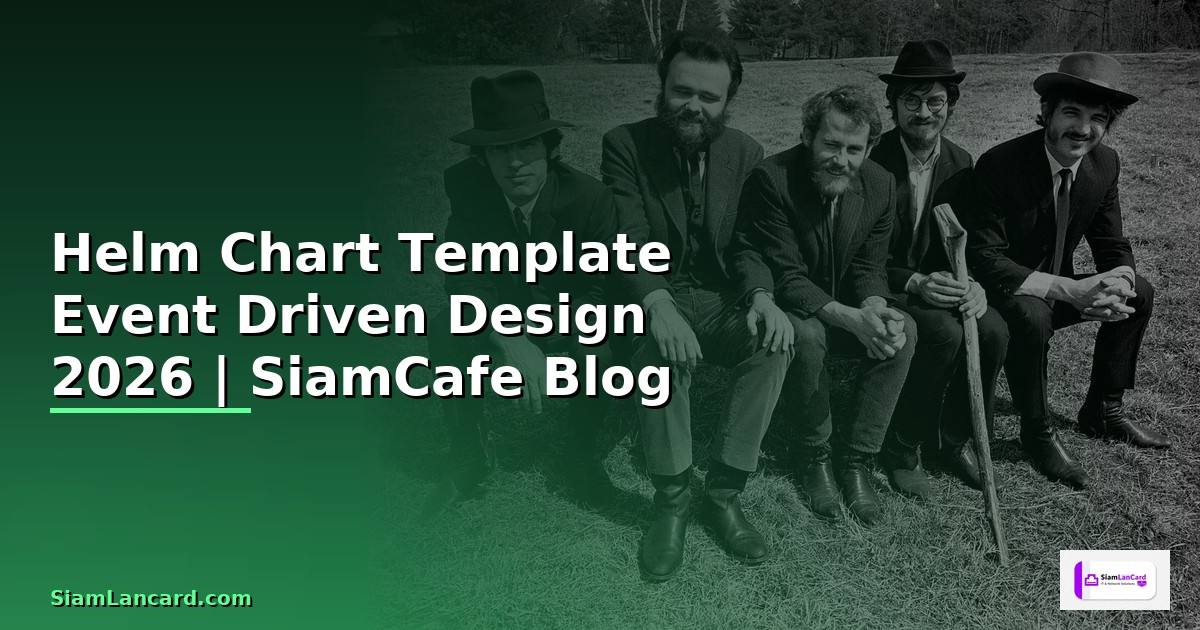 Helm Chart Template Event Driven Design