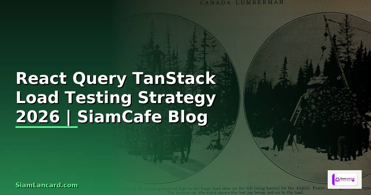 React Query TanStack Load Testing Strategy