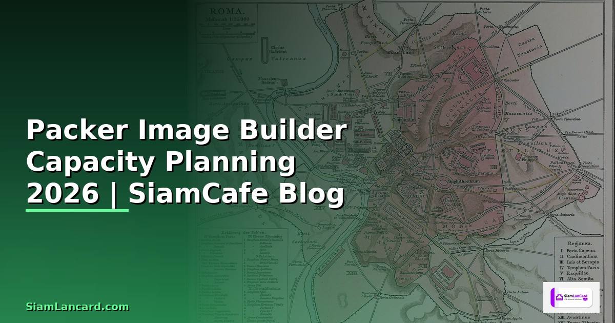 Packer Image Builder Capacity Planning