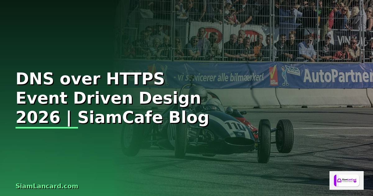 DNS over HTTPS Event Driven Design