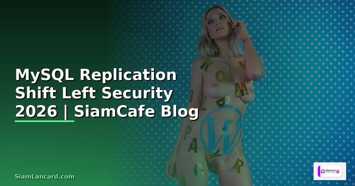 MySQL Replication Shift Left Security