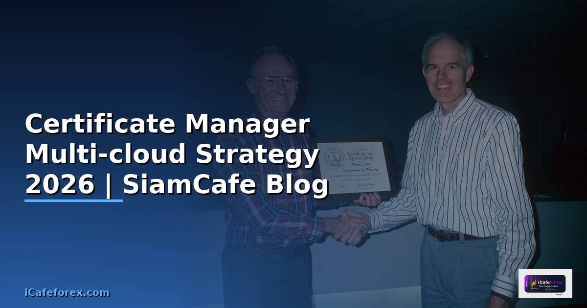 Certificate Manager Multi-cloud Strategy