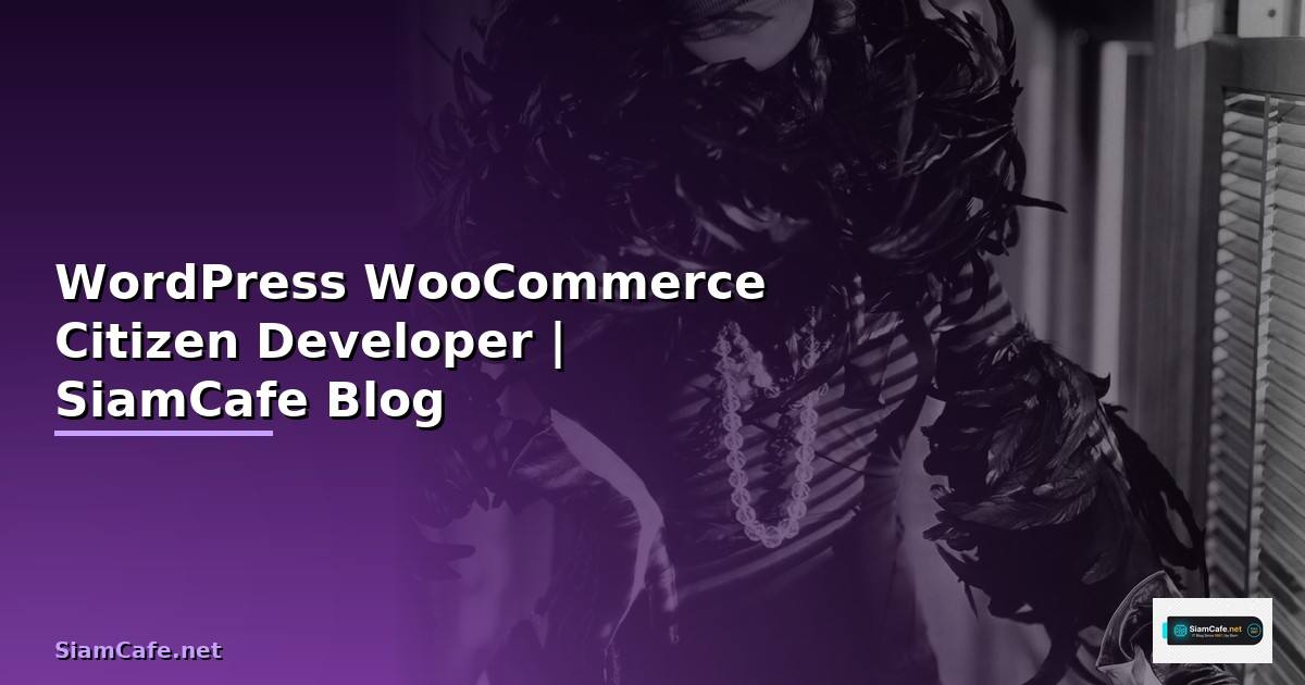 WordPress WooCommerce Citizen Developer