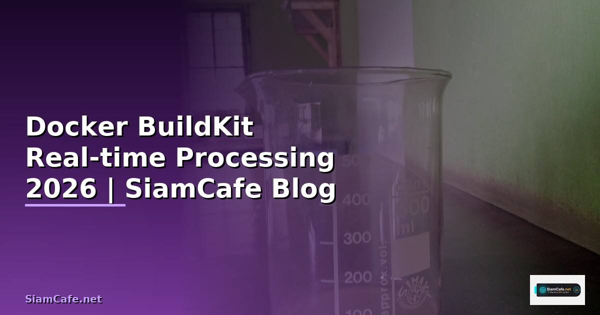Docker BuildKit Real-time Processing