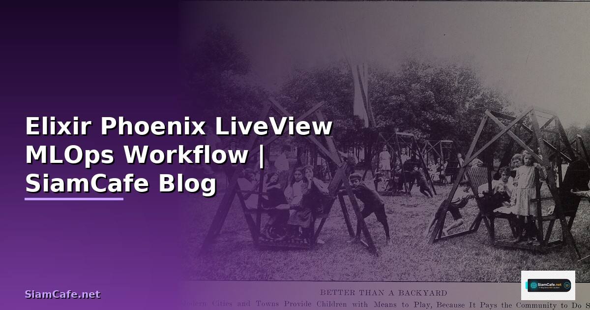 Elixir Phoenix LiveView MLOps Workflow
