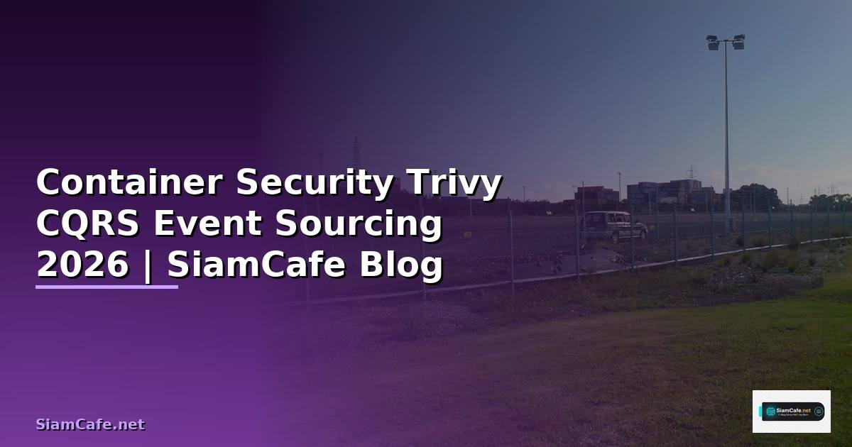 Container Security Trivy CQRS Event Sourcing