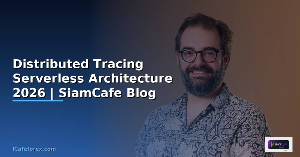Distributed Tracing Serverless Architecture