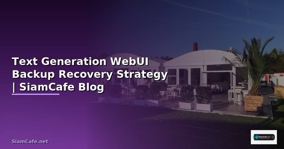 Text Generation WebUI Backup Recovery Strategy