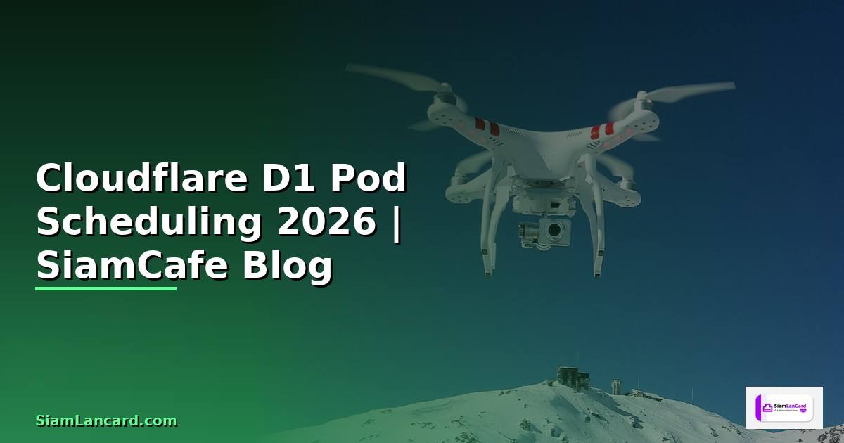 Cloudflare  Pod Scheduling