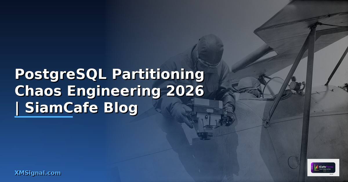 PostgreSQL Partitioning Chaos Engineering