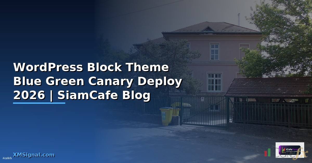 WordPress Block Theme Blue Green Canary Deploy —