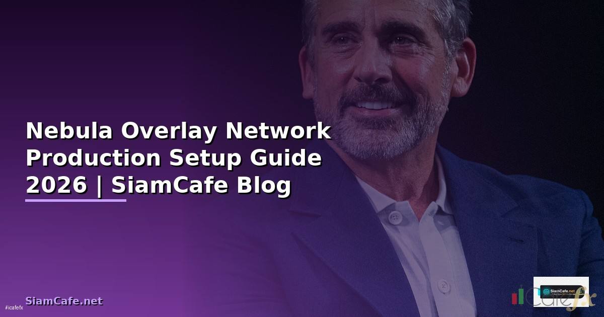 Nebula Overlay Network Production Setup Guide