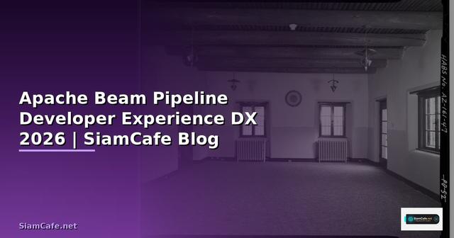 Apache Beam Pipeline Developer Experience DX