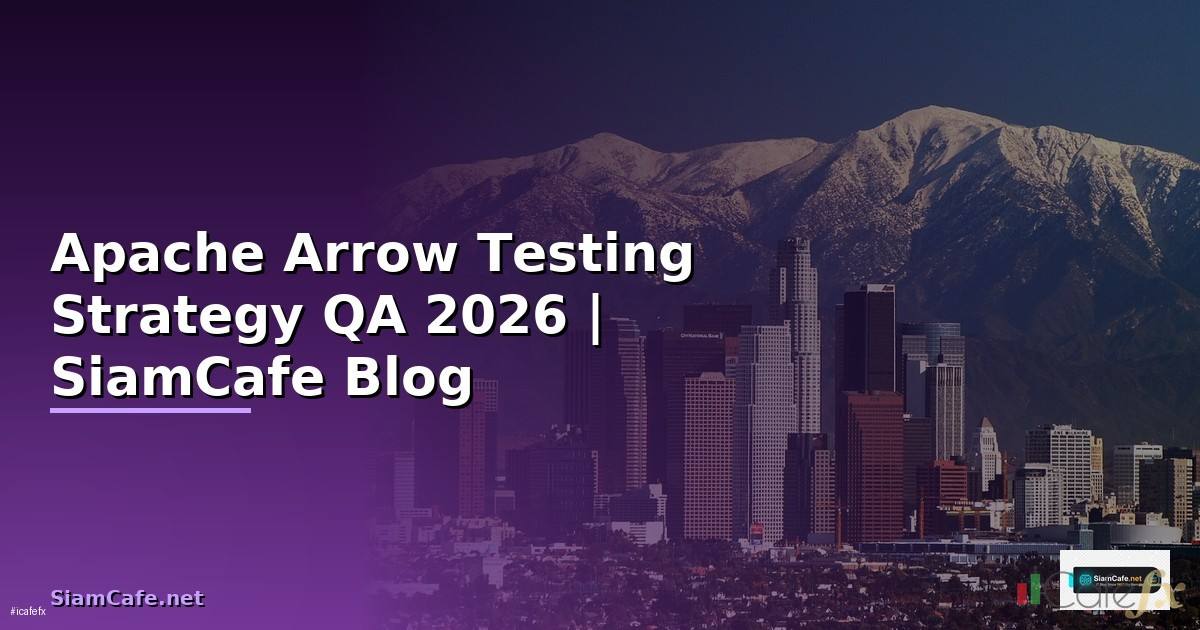 Apache Arrow Testing Strategy QA