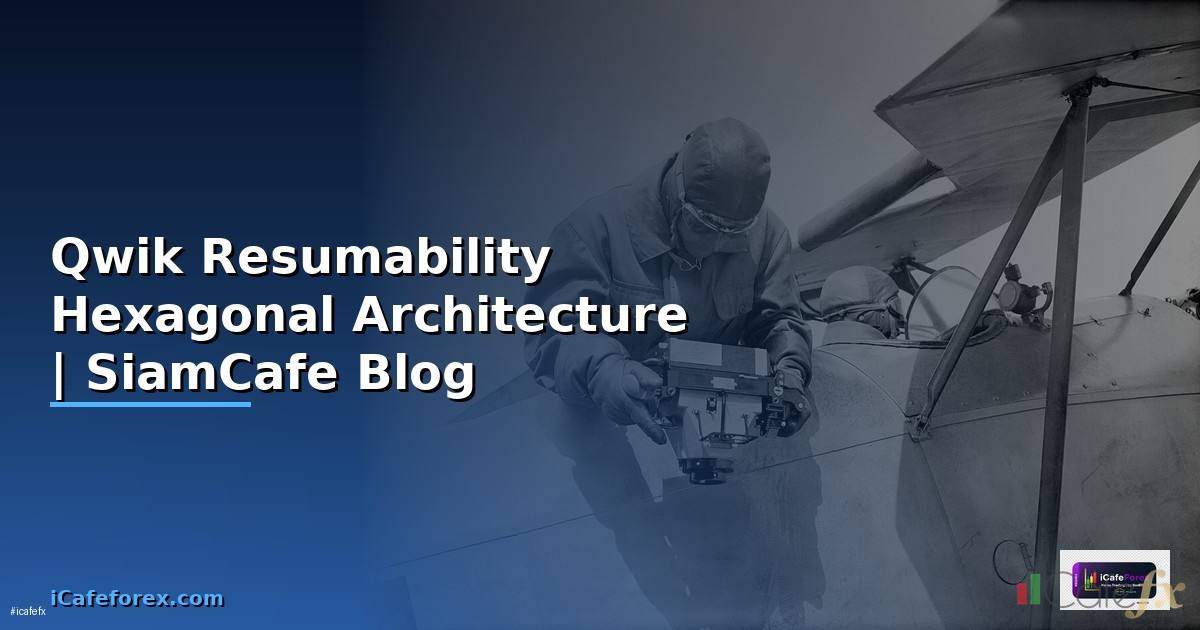 Qwik Resumability Hexagonal Architecture