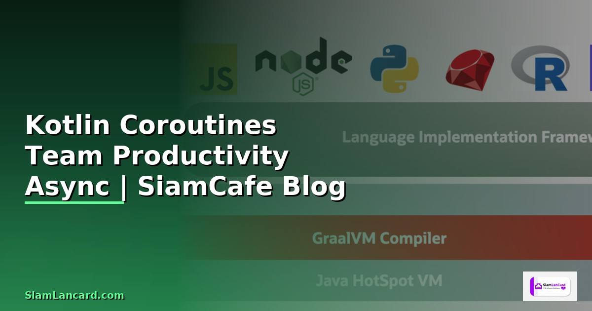 Kotlin Coroutines Team Productivity —