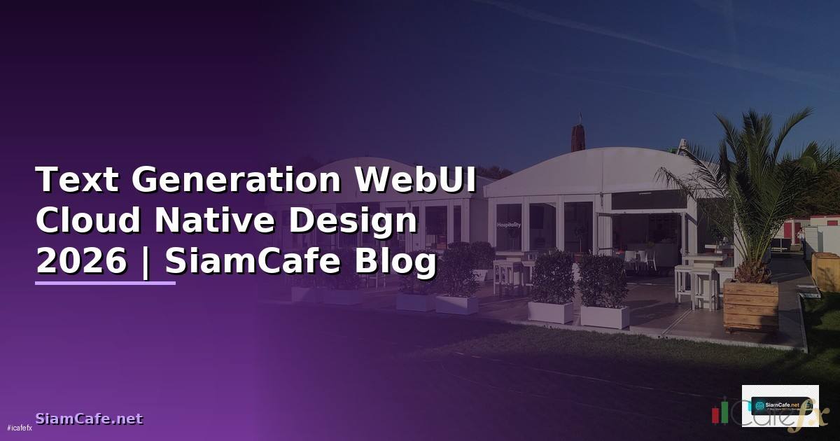 Text Generation WebUI Cloud Native Design