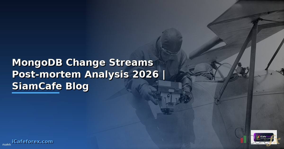 MongoDB Change Streams Post-mortem Analysis